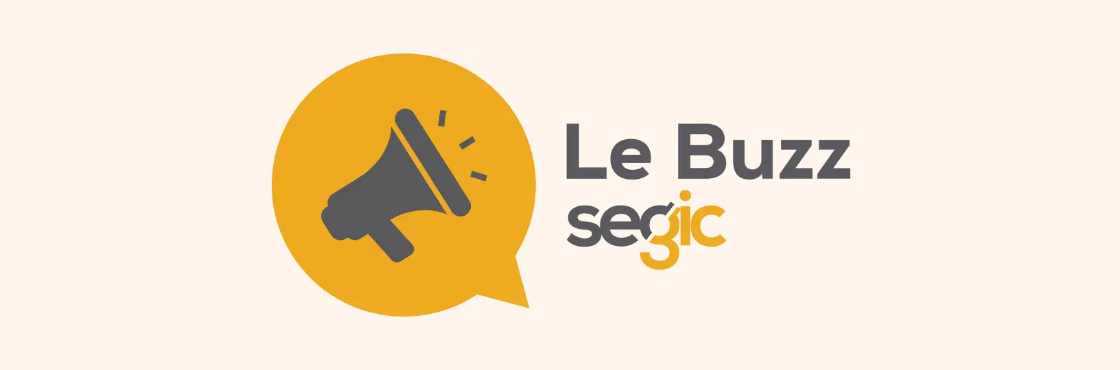 Le Buzz Segic, l’infolettre mensuelle sur les avantages collectifs et individuels