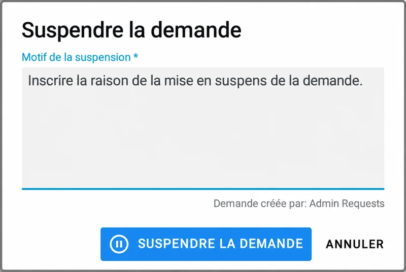 Fenêtre Suspendre la demande avec le champ Motif de la suspension