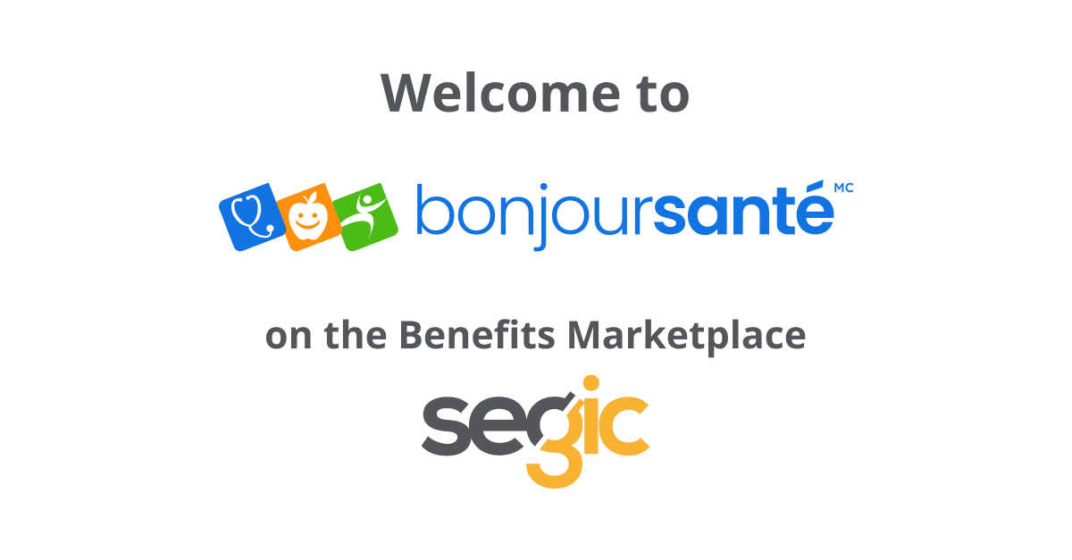 A New Era of Corporate Health: Segic and Bonjour-Santé Partner to Enhance the Benefits Marketplace